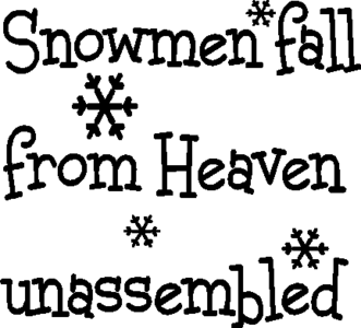 Snowmen fall from Heaven unassembled (with snowflakes)
